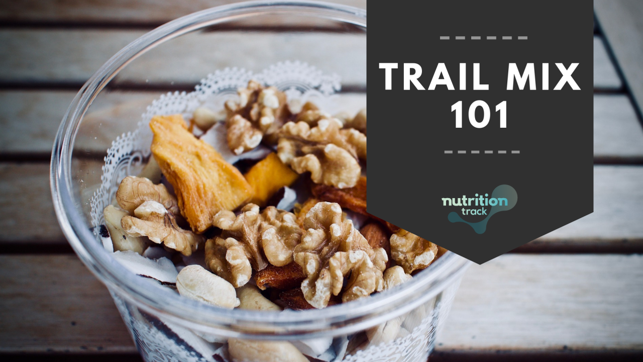 Trail Mix 101 Nutrition Track